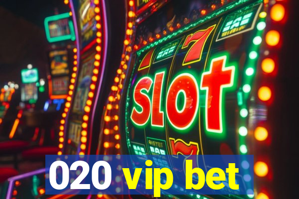 020 vip bet